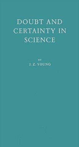 Doubt and Certainty in Science