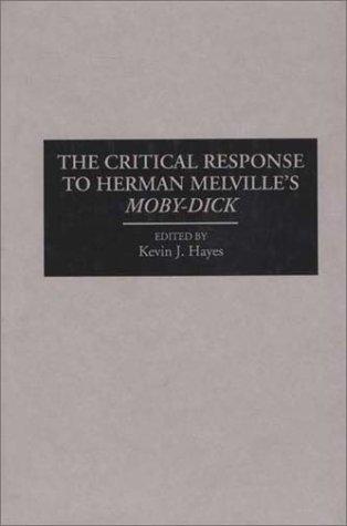 The Critical Response to Herman Melville's Moby-Dick