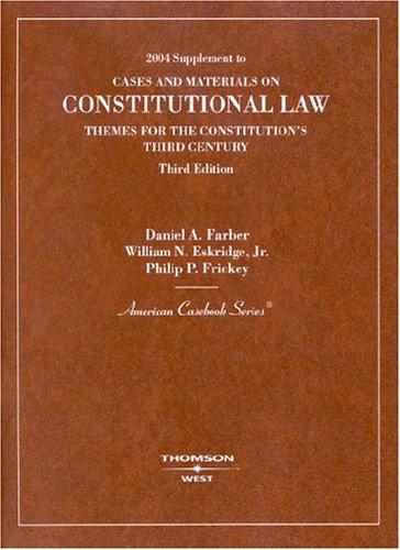 2004 Supplement to Cases and Materials on Constitutional Law Themes for the Constitution's Third Century
