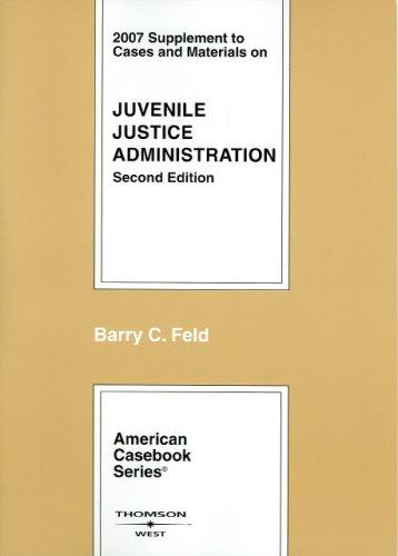 Cases and Materials on Juvenile Justice Administration, 2d, 2007 Supplement