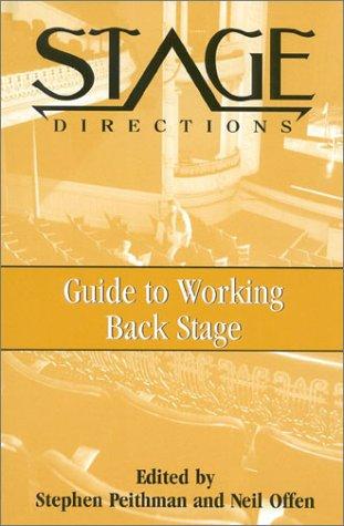 The Stage Directions Guide to Working Back Stage (Heinemann's Stage Directions Series)