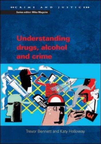 UNDERSTANDING DRUGS, ALCOHOL AND CRIME