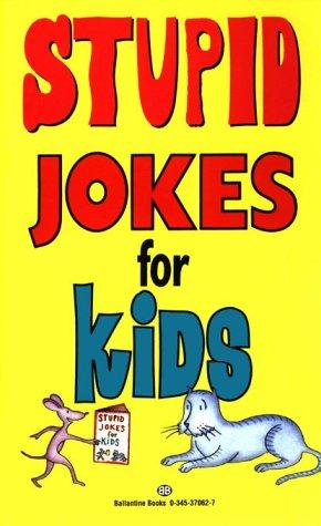 Stupid Jokes for Kids