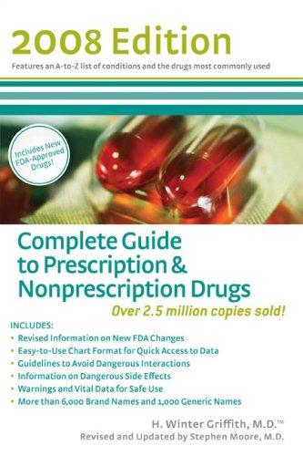 Complete Guide To Prescription  &  Nonpresciption Drugs 2008