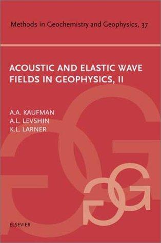 Acoustic and Elastic Wave Fields in Geophysics