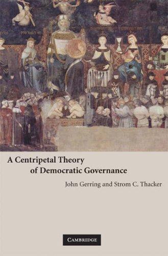 A Centripetal Theory of Democratic Governance
