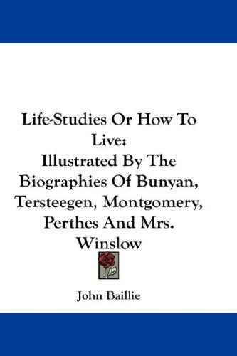 Life-Studies Or How To Live