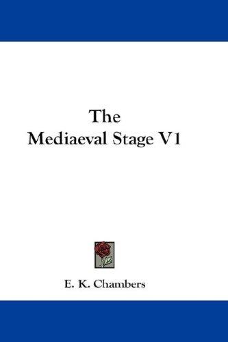 The Mediaeval Stage V1
