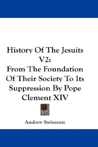 History of the Jesuits V2