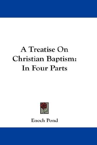A Treatise On Christian Baptism
