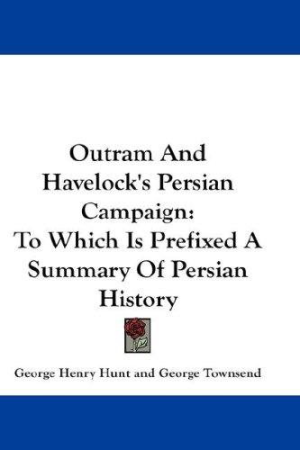 Outram And Havelock's Persian Campaign