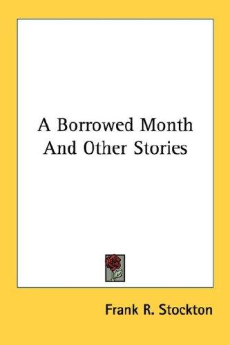 A Borrowed Month And Other Stories