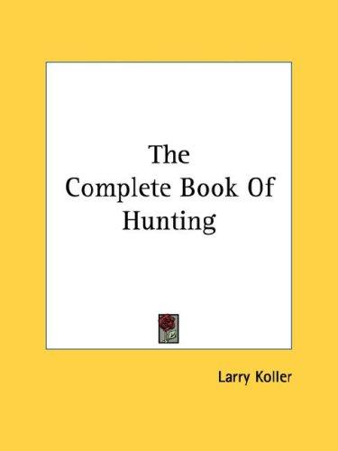 The Complete Book of Hunting