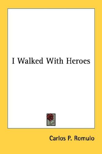I walked with heroes