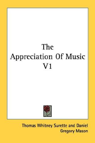 The Appreciation of Music V1