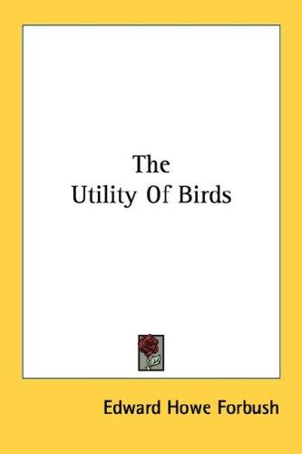 The Utility of Birds