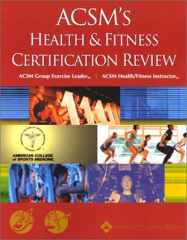 ACSM's Health & Fitness Certification Review