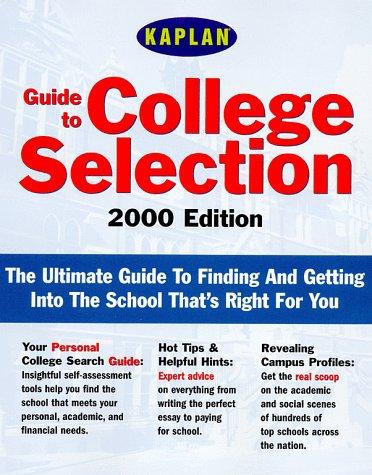 Kaplan Guide to College Selection 2000