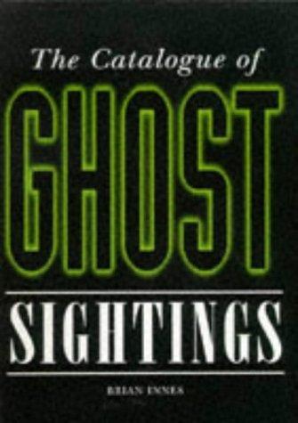 Catalogue of Ghost Sightings