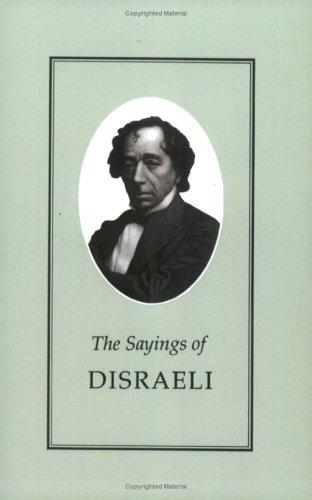 The Sayings of Disraeli