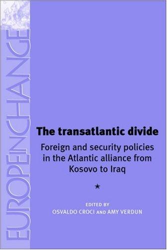 Transatlantic Divide: Foreign and Security Policies in the Atlantic Alliance