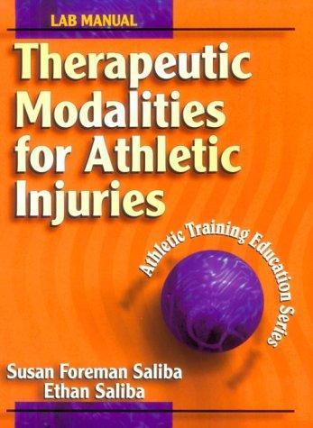 Therapeutic Modalities for Athletic Injuries Lab Manual