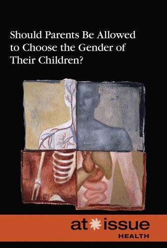 Should Parents Be Allowed to Choose the Gender of Their Children?