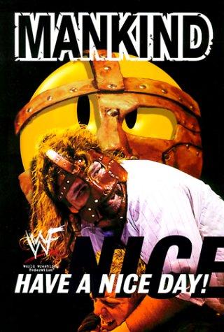 Mankind, Have a Nice Day!