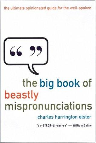 The big book of beastly mispronunciations