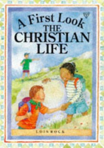 A First Look - The Christian Life