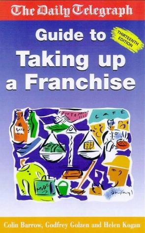 The " Daily Telegraph" Guide to Taking Up a Franchise