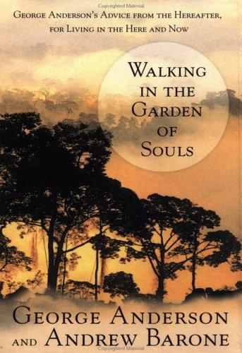 Walking in the garden of souls