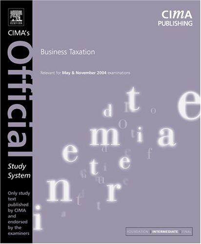 Business Taxation, Fourth Edition: For May and November 2004 Exams
