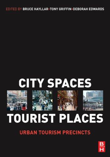City Spaces, Tourist Places: Urban Tourism Precincts