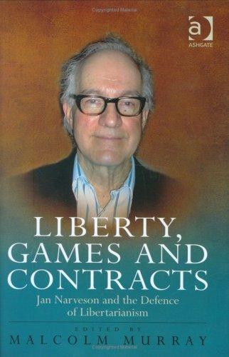 Liberty, Games and Contracts: Jan Narveson and the Defence of Libertarianism