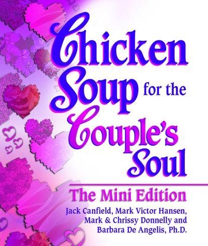 Chicken Soup for the Couples Soul: The Mini Edition