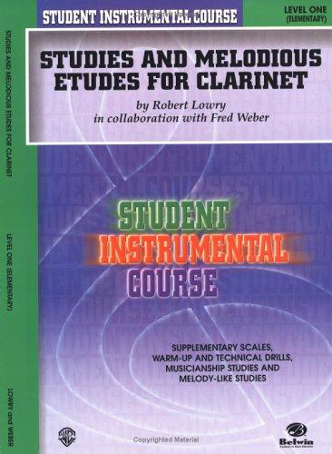 Student Instrumental Course, Studies and Melodious Etudes for Clarinet, Level I