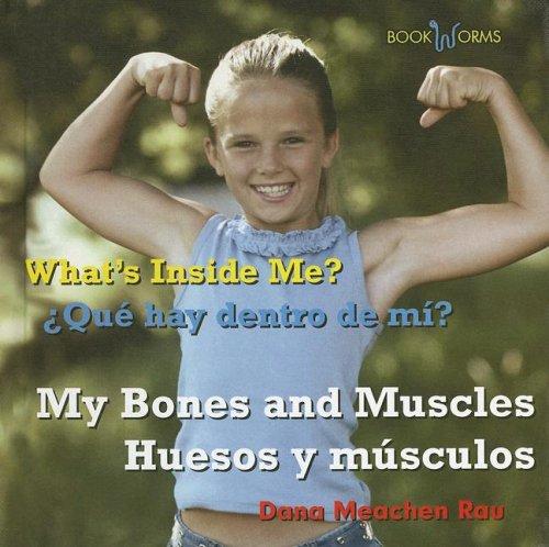 My Bones and Muscles / Huesos y Músculos