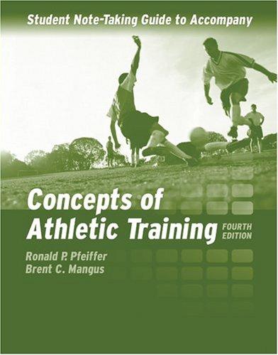 Student Notetaking Guide to Accompany Concepts of Athletic Training