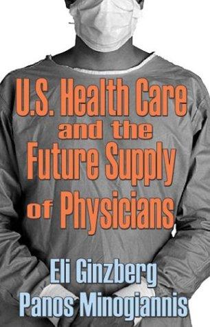 U.S. health care and the future supply of physicians