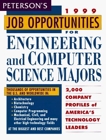 Peterson's Job Opportunities for Engineering and Computer Science Majors: 1999