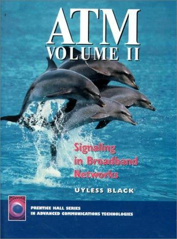 Signalling in Broadband Networks (Atm Series, 2)