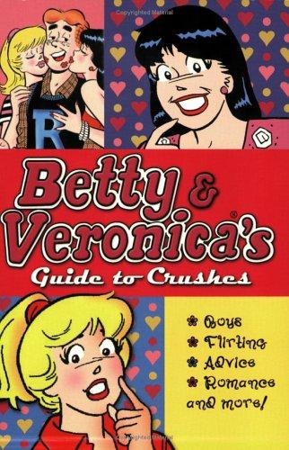 Betty & Veronica's Guide to Crushes