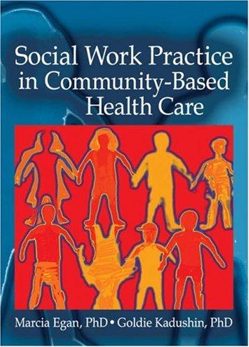 Social Work Practice in Community-Based Health Care