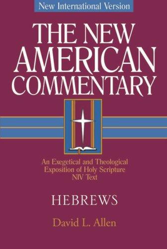 Hebrews (New American Commentary Studies in Bible and Theology)