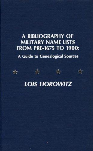 A Bibliography of Military Name Lists from Pre-1675 to 1900