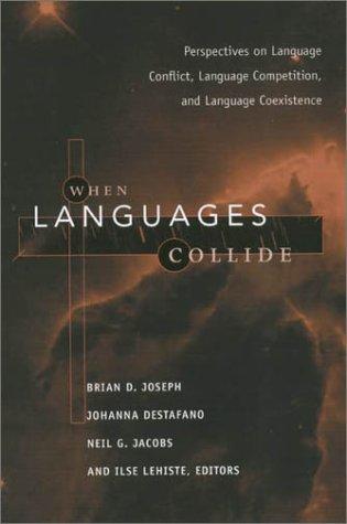 When Languages Collide: Perspectives on Language Conflict, Competition, and Language Coexistence