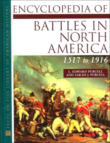Encyclopedia of Battles in North America, 1517 to 1916