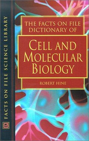 The Facts on File dictionary of cell and molecular biology