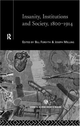Insanity, institutions, and society, 1800-1914